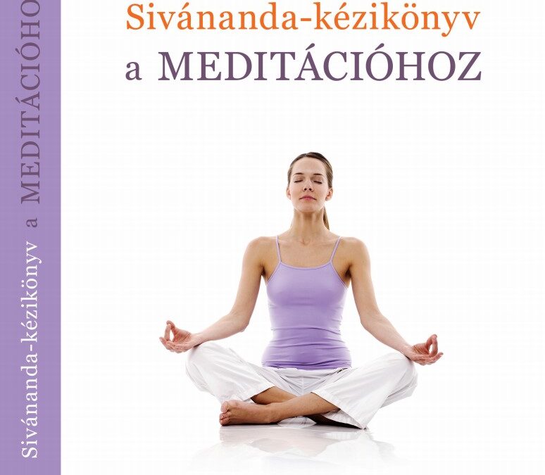 Sivánanda Kézikönyv a meditációhoz