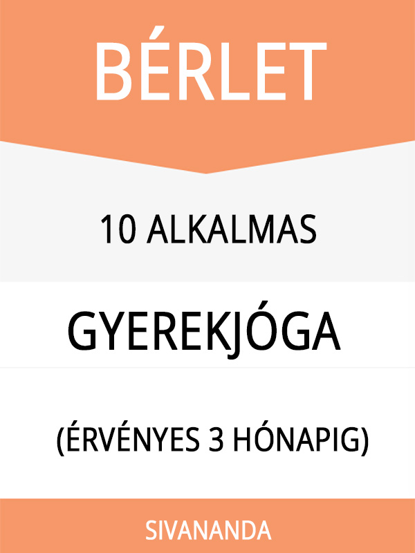 10 ALKALMAS GYEREKJÓGA BÉRLET (ÉRVÉNYES 3 HÓNAPIG)